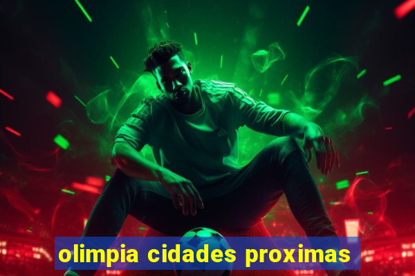 olimpia cidades proximas